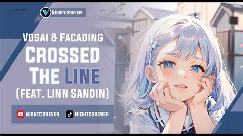 Nightcore Crossed The Line Vosai Facading Feat Linn Sandin Youtube