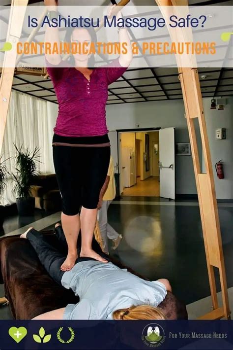 Is Ashiatsu Massage Safe Contraindications And Safety Advice For Your Massage Needs