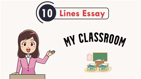 10 Lines Essay On My Classroom Short Essay On My Classroom My