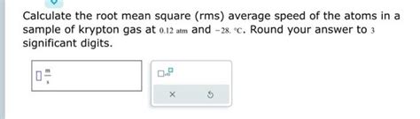 Solved Calculate The Root Mean Square Rms Average Speed Chegg