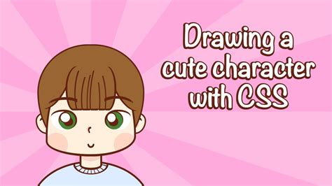 Drawing A Cute Character With Css Youtube