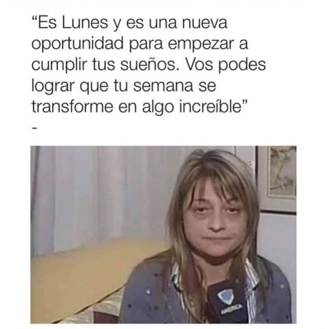 Es Lunes Y Es Una Nueva Oportunidad Para Empezar A Cumplir Tus Sue Os