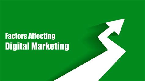 Top 6 Factors Affecting Digital Marketing What Are They