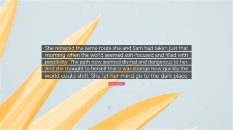 Gabrielle Zevin Quote She Retraced The Same Route She And Sam Had