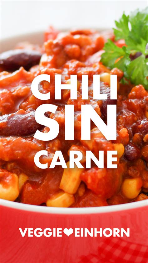 Chili Sin Carne Vegetarisch Und Vegan Chili Ohne Fleisch Mit