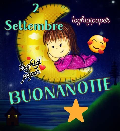 2 Settembre Buonanotte Immagini ⋆ Toghigi♥paper