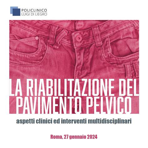 La Riabilitazione Del Pavimento Pelvico Aspetti Clinici Ed Interventi