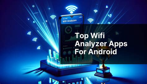 Top Wifi Analyzer Apps For Android