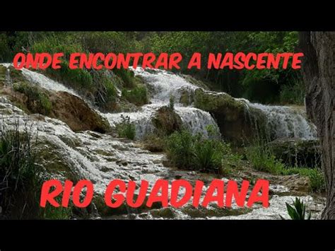 Onde Encontrar A Nascente Do Rio Guadiana Youtube