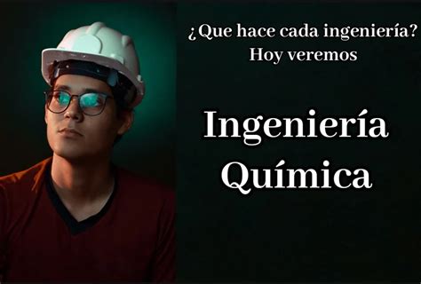 Qu Hace Un Ingeniero Qu Mico El Ingeniero