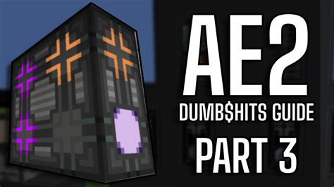 Dumb Hits Guide To AE2 Part 3 Autocrafting YouTube