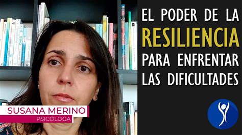 Descubre Por Qué La Resiliencia Es Esencial Para Superar Desafíos En La