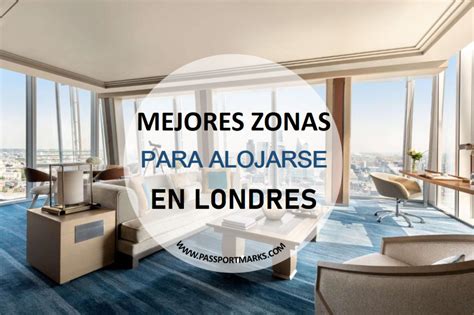 Mejores Zonas Donde Alojarse En Londres Con Passport Marks