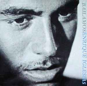 Enrique Iglesias – Bailamos (1999, Cardboard Sleeve, CD) - Discogs