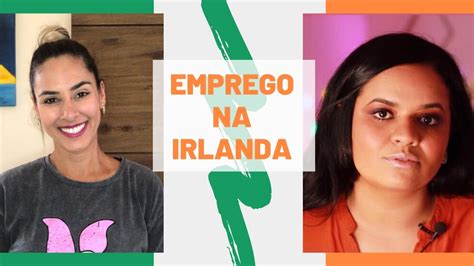 Como Conseguir Emprego Na Irlanda Youtube