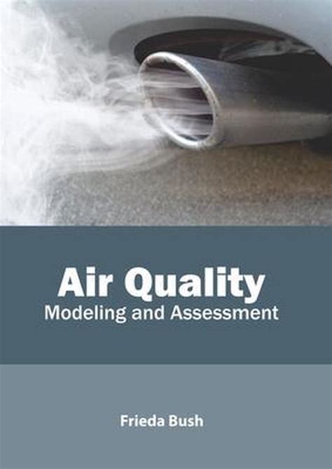 Air Quality Modeling And Assessment 9781641161879 Boeken Bol