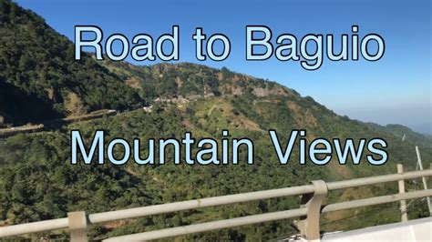 Road To Baguio Mountain View Marcos Highway Youtube