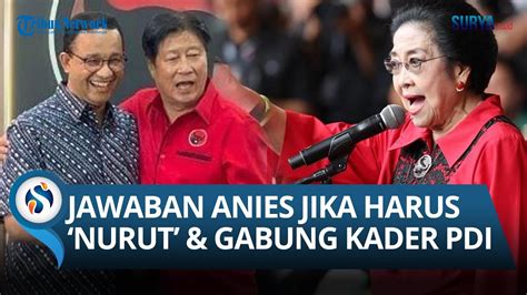 Jawaban Anies Baswedan Setelah Diminta Nurut Oleh Megawati Jika Ingin