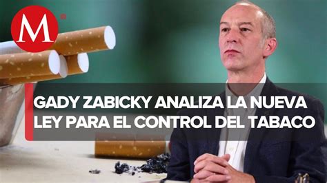 Reglamento A La Ley General Para Control De Tabaco Gady Zabicky Youtube