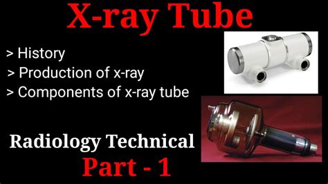 X Ray Tube And Component Of X Ray Tube History Production Of X Ray By Bl Kumawat Youtube