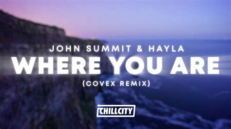 John Summit Hayla Where You Are Covex Remix Youtube