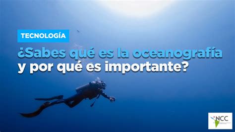 Sabes Qu Es La Oceanograf A Y Por Qu Es Importante V Deo Dailymotion