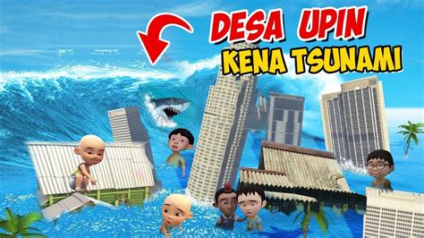 Desa Upin Ipin Kena Tsunami Besar Ipin Sedih Gta Lucu Youtube