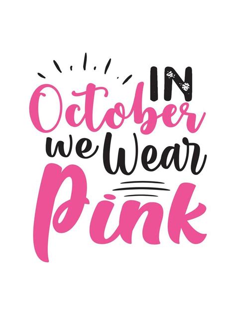 In October We Wear Pink Breast Cancer T Shirt Design Typography