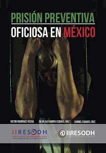 Libro Prisión Preventiva Oficiosa En México 61ig Envío Gratis