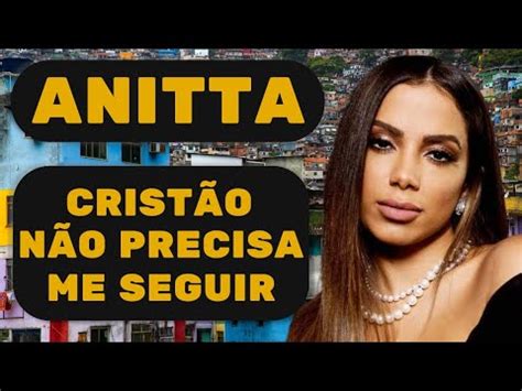 Anitta Perde Seguidores Ap S Revelar Sua Religi O O Candombl Youtube