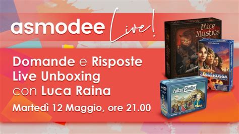 AsmoLive Domande E Risposte Live Unboxing Con Luca Raina 12 05