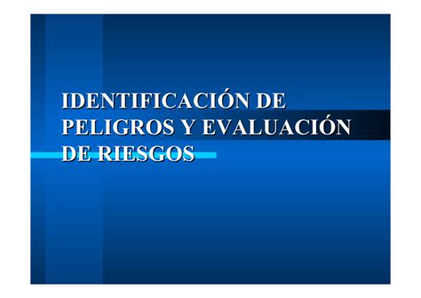 Identificaci N De Peligros Y Evaluaci N De Riesgos