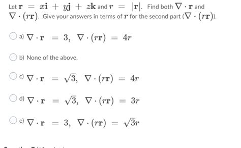 Solved Letr Xi Yj Zk And R R Find Both Vr And D Chegg