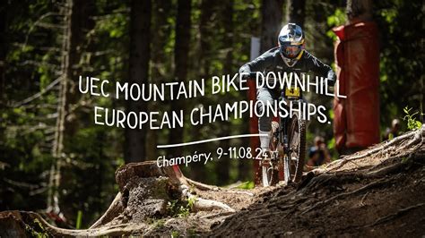 Teaser Champéry 2024 UEC MTB Downhill European Championships YouTube