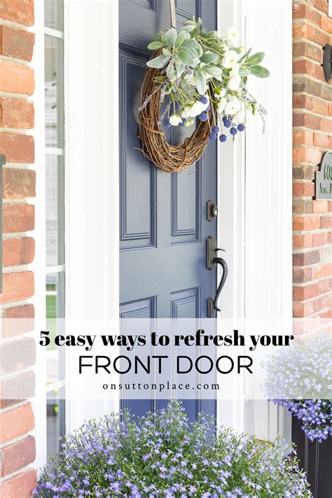 5 Easy Ways to Refresh Your Front Door - On Sutton Place