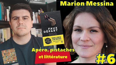 6 Apéro Pistaches Et Littérature Avec Marion Messina Faux Départ