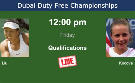 How To Watch Liu Vs Kucova On Live Streaming In Dubai On Friday