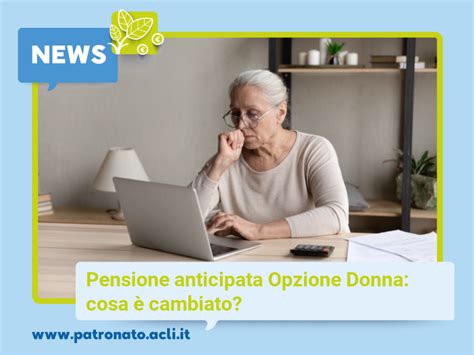 Pensione Anticipata Opzione Donna Cosa Cambiato Patronato Acli