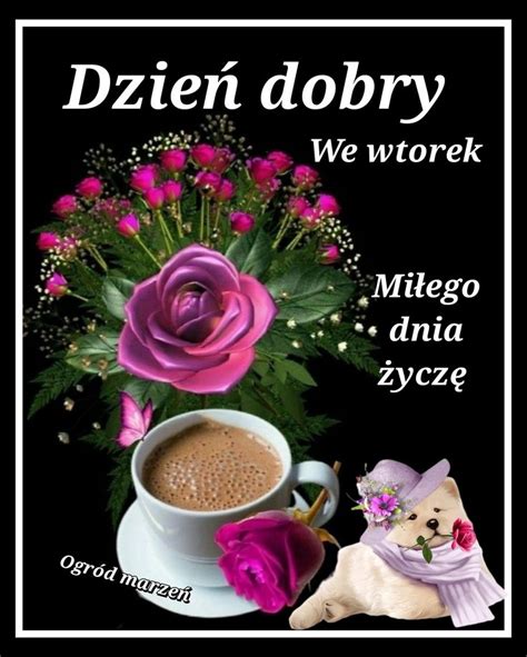 Udanego Wtorku W Dobrym Humorku Good Morning