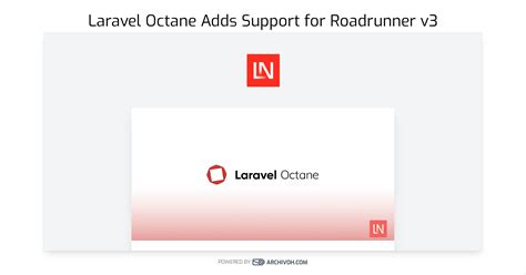 Laravel Octane Adds Support For Roadrunner V3