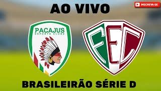 Pacajus X Fluminense Pi Ao Vivo L Brasileir O S Rie D L Rodada