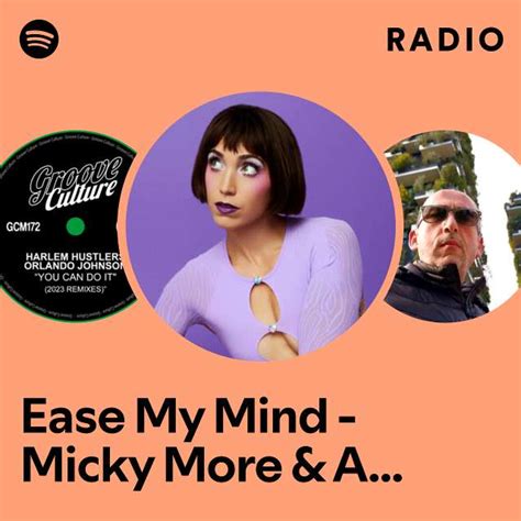 Ease My Mind Micky More Andy Tee Edit Radio Playlist By Spotify