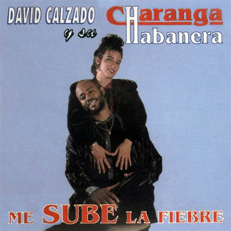 Me Sube La Fiebre Remasterizado Album By David Calzado Y Su