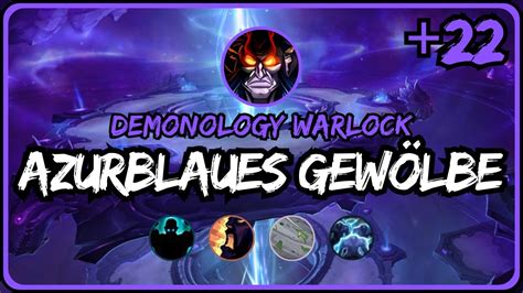 Azurblaues Gewölbe 22 Mythic PUG Demonology Warlock YouTube