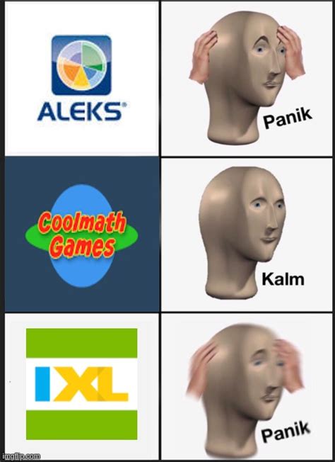 Panik Kalm Panik Meme Imgflip