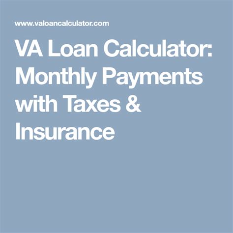 VA Loan Calculator: Monthly Payments with Taxes & Insurance Va Loan ...