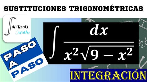 Integrales Por Sustituci N Trigonom Trica Paso A Paso Integrales