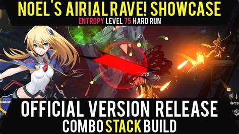 Noel S Airial Rave Combo ENTROPY 75 HARD RUN BLAZBLUE ENTROPY