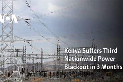 Kenya Suffers Third Nationwide Power Blackout In 3 Months