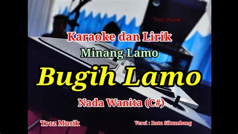 Karaoke Bugih Lamo Nada Wanita C Ratu Sikumbang YouTube